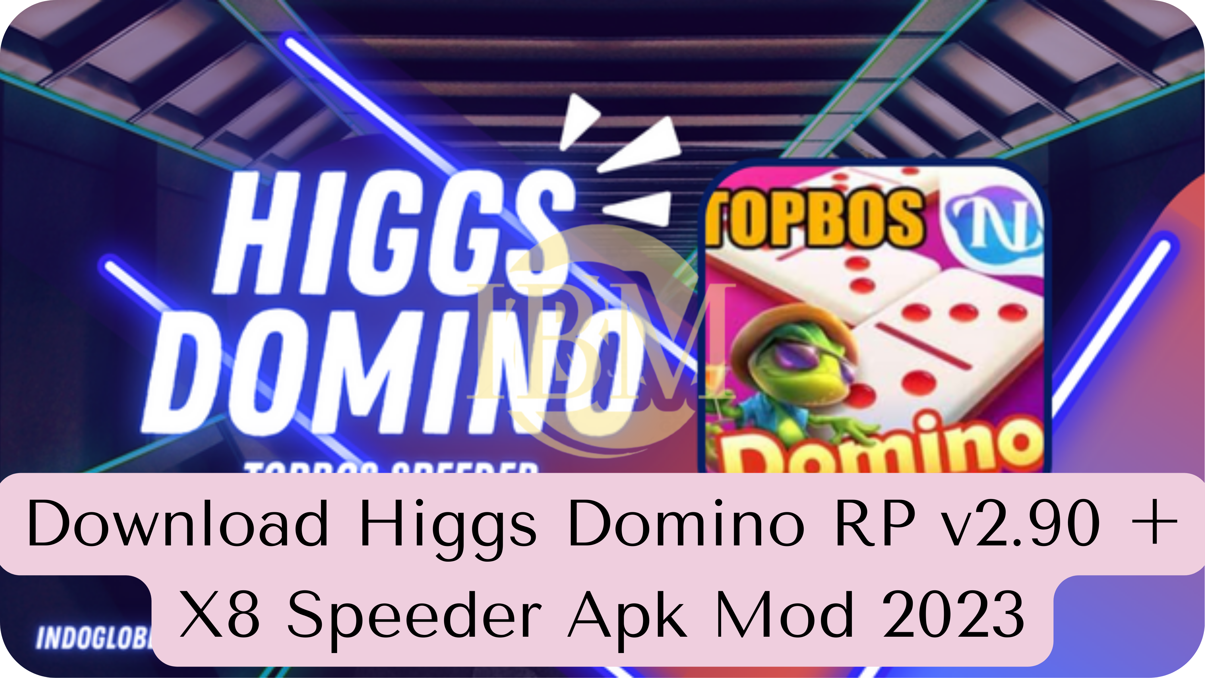 Download Higgs Domino RP v2.90 + X8 Speeder Apk Mod 2023