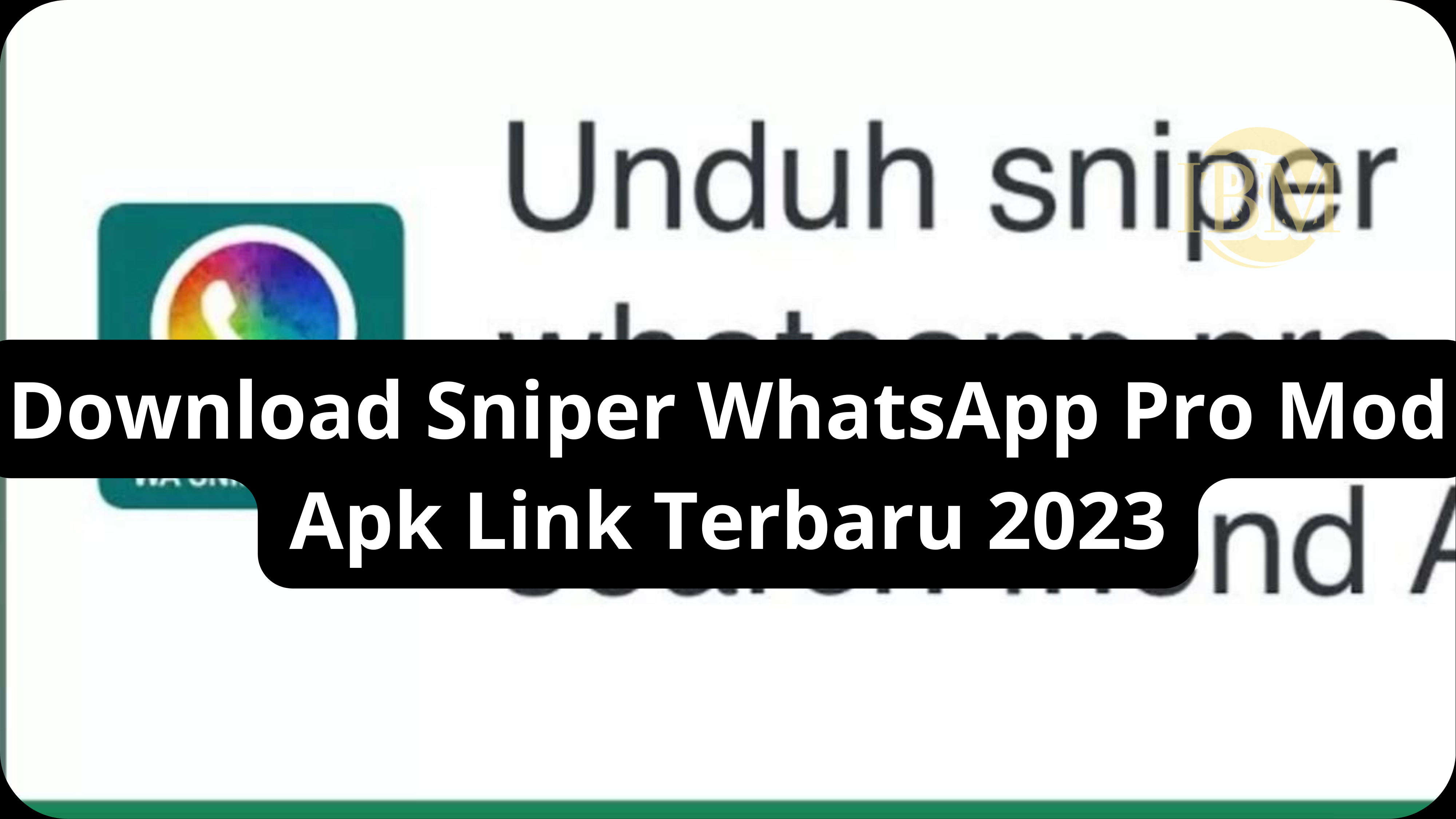Download Sniper WhatsApp Pro Mod Apk Link Terbaru 2023