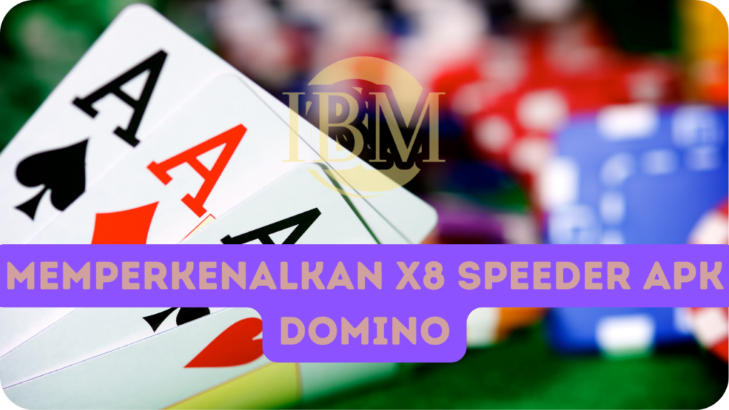 Memperkenalkan X8 Speeder Apk Domino